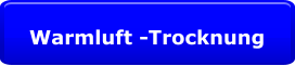 Warmluft -Trocknung