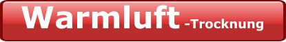 Warmluft -Trocknung