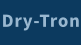 Dry-Tron